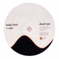 Baby Ford & Eon / Link - Deadeye / Amenity - Plus 8 Records