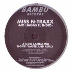 Miss N-Traxx - No Hagas El Indio - Bambu Records 2