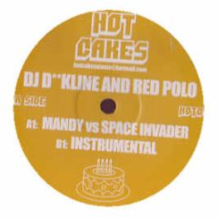 DJ Deekline And Red Polo - Mandy Vs. Space Invader - Hot Cakes