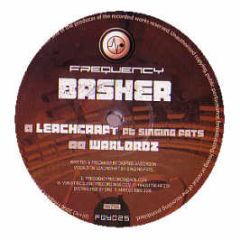 Basher - Leachcraft / Warlordz - Frequency