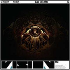 Noisia - Bad Dreams / Omissions - Vision