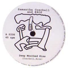 Samantha Coerbell & Kros - Deep Mouthed Kiss / Day Is Long - Krosfire