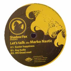 Lets Talk Aka Marko Nastic - Easter Happiness - Shadow Fax