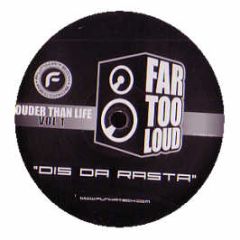 Far Too Loud - Dis Das Rasta - Funkatech