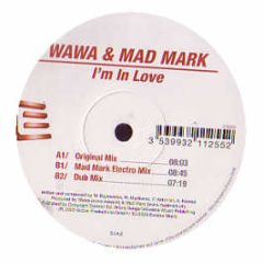 Wawa & Mad Mark - I'm In Love - Excess