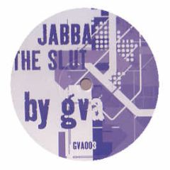 GVA - Jabba The Sl*t - Gva 3