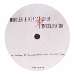 Riddler & Headcrusher - Decelerator - Dark Noize