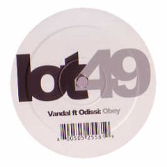 Vandal - Obey (Remixes) - Lot 49