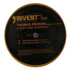 Thomas Penton - Everything Is Wrong - Invent