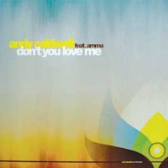 Andy Caldwell Feat. Amma - Don't You Love Me - Om Records
