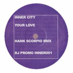 Inner City - Your Love (Remix) - White
