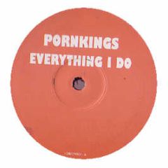 Porn Kings - Everything I Do (I Do It For You) - White