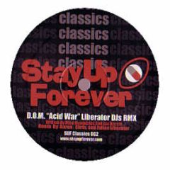 D.O.M - Acid War (Liberator DJ's Remix) - Stay Up Forever