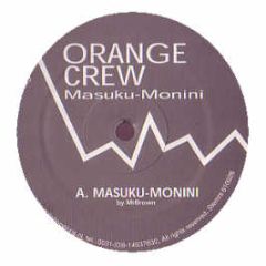 Orange Crew - Masuku-Monini - Selini Collaborations