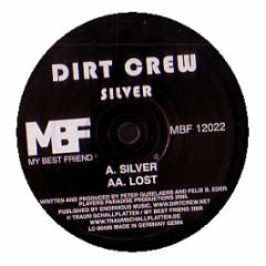 Dirt Crew - Silver - My Best Friend