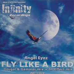 Angel Eyez - Fly Like A Bird - Infinity Recordings
