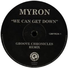 Myron - We Can Get Down (Groove Chronicles Remix) - Island