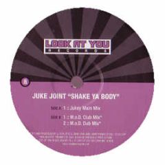 Juke Joint Feat. Tara Hughes - Shake Ya Body - Look At You