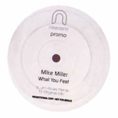 Mike Miller - What You Feel - Nascent