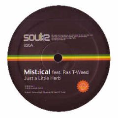 Mistical - Just A Little Herb / Memory Jog - Soul:R