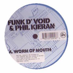 Funk D'Void & Phil Kieran - Worm Of Mouth - Soma