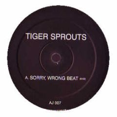 Tiger Sprouts - Sorry Wrong Beat - AJ