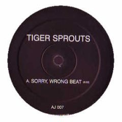Tiger Sprouts - Sorry Wrong Beat - AJ