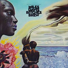Miles Davis - Bitches Brew - Columbia