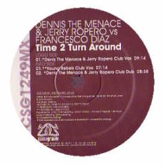 Dennis The Menace & Jerry Ropero - Time 2 Turn Around - Cassagrande