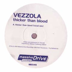 Vezzola - Thicker Than Blood - Massive Drive