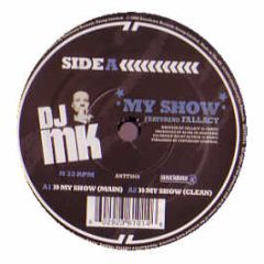 DJ Mk Feat Fallacy - My Show - Antidote