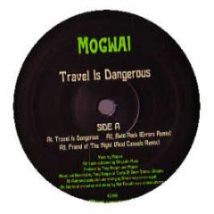 Mogwai - Travel Is Dangerous - Pias