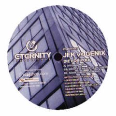 Jfk & Genix - Die For You - Eternity