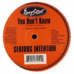 Serious Intention - You Don't Know - Easy Street