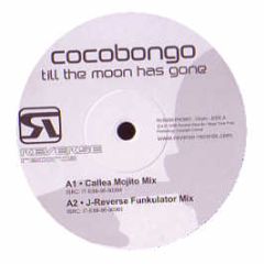 Cocobongo - Till The Moon Has Gone - Reverse Records