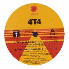 4T4 - It's Just Begun - Format