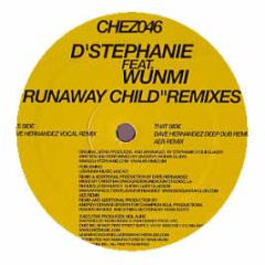D'Stephanie Feat Wunmi - Runaway Child (Remixes) - Chez