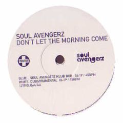 Soul Avengerz - Don't Let The Morning Come (Disc 1) - Positiva