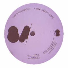 Layo & Bushwacka! - Less Is More - Olmeto Records