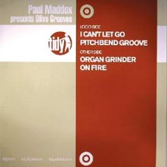 Paul Maddox Presents Olive Grooves - I Can't Let Go / Pitchbend Groove - Tidy Trax