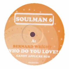 Bernard Wright - Who Do You Love (2006 Remix) - Soul Man 6