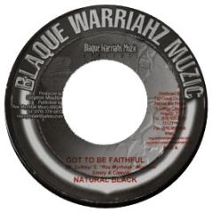 Natural Black - Got To Be Faithful - Blaque Warriahz Muzic