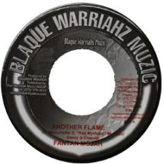 Fantan Mojah - Another Flame - Blaque Warriahz Muzic