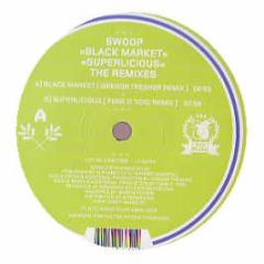 Swoop - Black Market / Superlicious (Remixes) - Craft Music