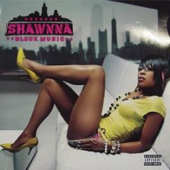 Shawnna - Block Music - Disturbing Tha Peace