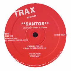 Santos - Work Me Trax / Work The Box - Trax Classics