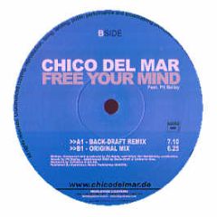 Chico Del Mar - Free Your Mind - B-Positive 5