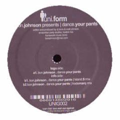 Bon Johnson - Dance Your Pants - Uni Form