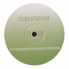 Jump - Funkatarium (2006 Remix) - White