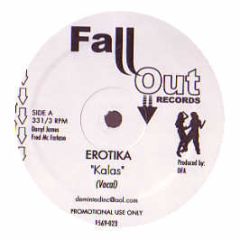 Erotika - Kalas (Remix) - Fall Out Records
